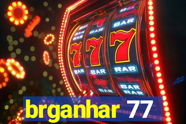 brganhar 77